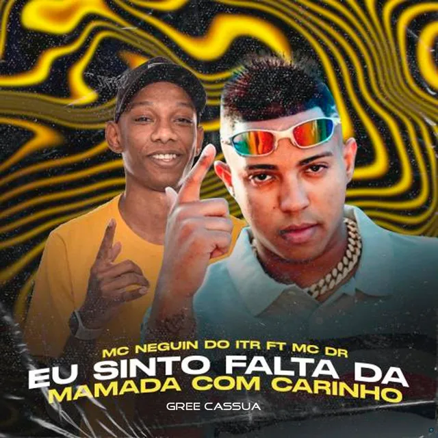 Eu Sinto Falta da Mamada Com Carinho (feat. Mc DR)