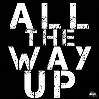 All the Way Up by Gako