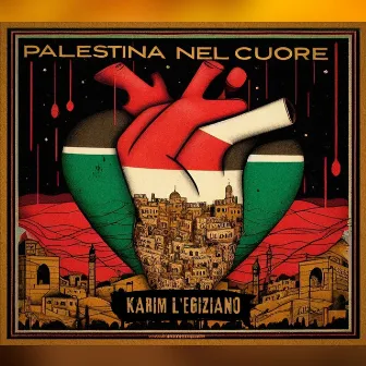 Palestina nel cuore by Karim L'Egiziano