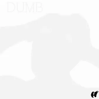 Dumb by L'horrible