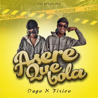 ASERE QUE BOLA by DAGO X FISICO