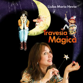 Travesía Mágica by Liuba María Hevia