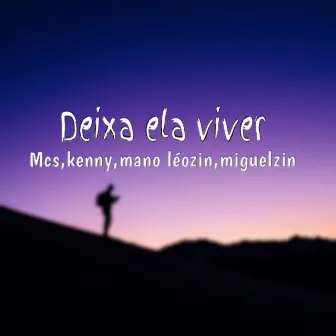 Deixa Ela Viver by Mano léozin