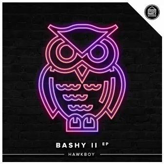 Bashy II EP by Hawkboy