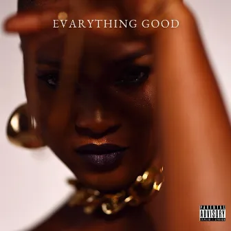 EVARYTHING GOOD by Eva Alordiah