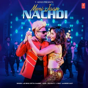 Meri Jaan Nachdi by Ladi Singh