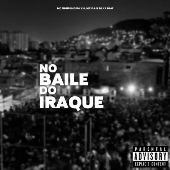 No Baile do Iraque by MC P.a