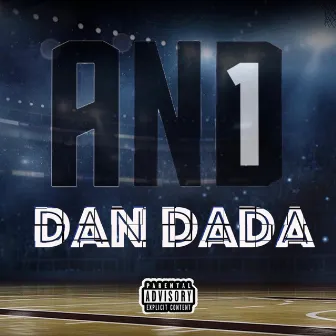 And 1 by Dan Dada