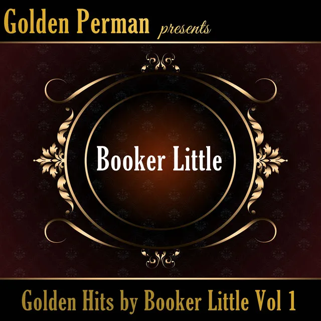 Golden Hits by Booker Little Vol 1