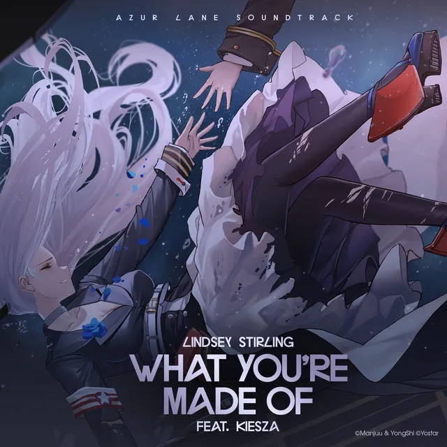 What You’re Made Of (feat. Kiesza) [Azur Lane Soundtrack]