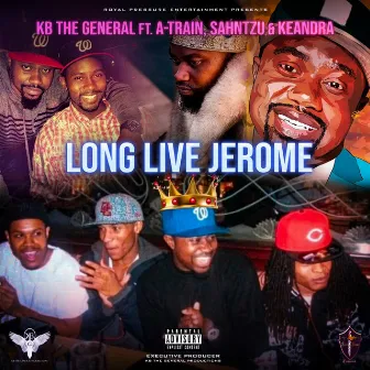 Long Live Jerome by Kb The General