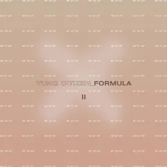 Formula II by Yung Citizen