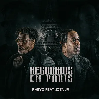 Neguinhos Em Paris by Rheyz