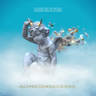 Algunos Demonios Buenos by Javier del Futuro