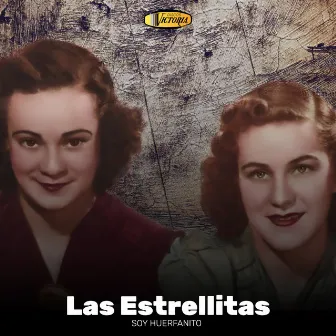 Soy Huerfanito by Las Estrellitas