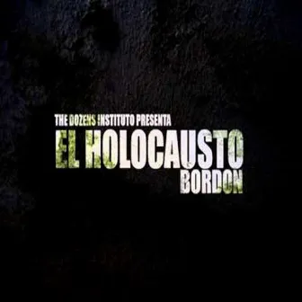 El Holocausto by Bordon