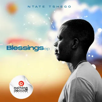 BLESSINGS EP by Ntate Tshego