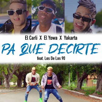 Pa' Que Decirte by El Yowa