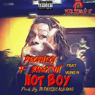 Hot Boy by Prophecy F. Bangout