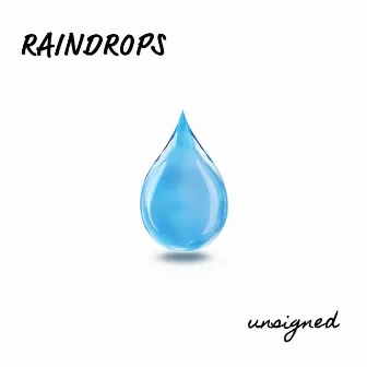 Raindrops by Unsigned