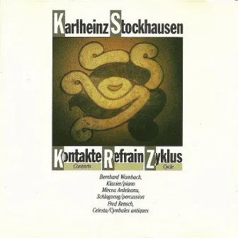 Stockhausen: Zyklus - Refrain - Kontakte by Bernhard Wambach