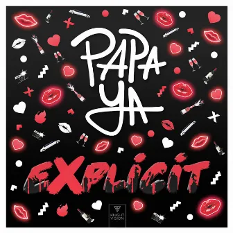 Explicit by Papa Ya