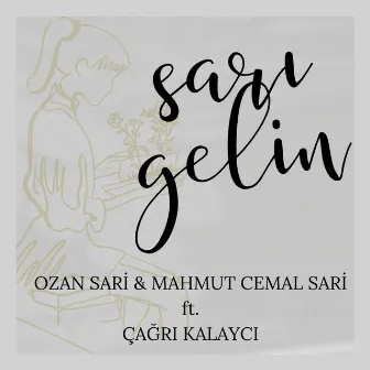 Sarı Gelin by Mahmut Cemal Sari