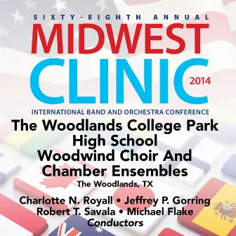 2014 Midwest Clinic: The Woodlands College Park High School Woodwind Choir & Chamber Ensembles (Live) by The Woodlands College Park High School Woodwind Choir