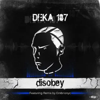 Disobey by Deka 187