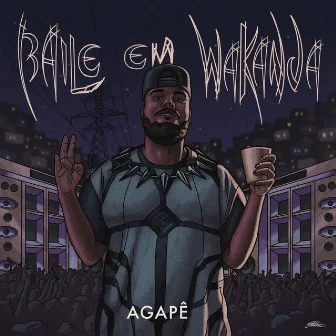 Baile em Wakanda by Agapê