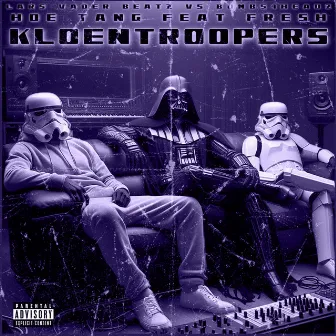 Kloentroopers by Fresh