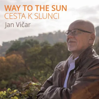 Vičar: Way to the Sun by Czech Children's Choir Jitro