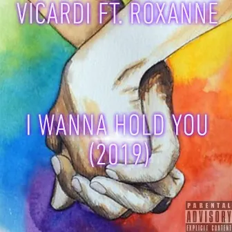 I Wanna Hold You by Vicardi