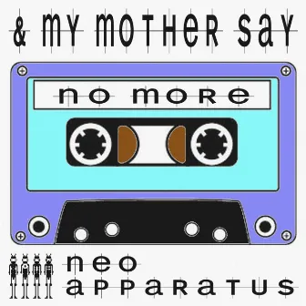 No More by & My Mother Say