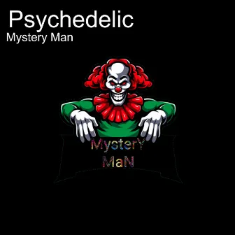 Psychedelic by Mystery Man