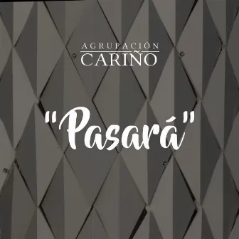 Pasará by Agrupación Cariño