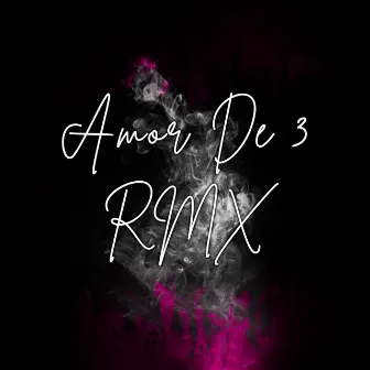 Amor De Tres Rmx by Blast