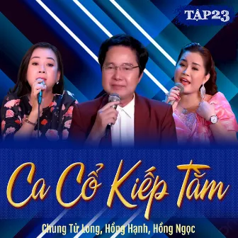 Ca Cổ Kiếp Tằm (Tập 23) by Chung Tử Long