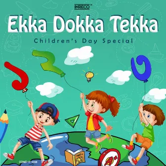 Ekka Dokka Tekka - Children's Day Special by Antara Chowdhury