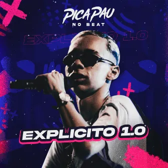 Explicito 1.0 by Picapau No Beat