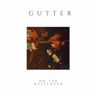 Gutter Freestyle by HR the Messenger