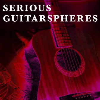 Serious Guitarspheres by Alan Reed