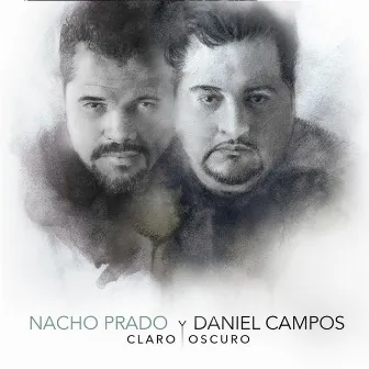 Claro y Oscuro by Nacho Prado Y Daniel Campos