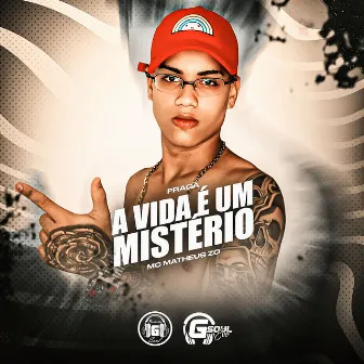 A Vida É um Mistério by MC Matheus ZO