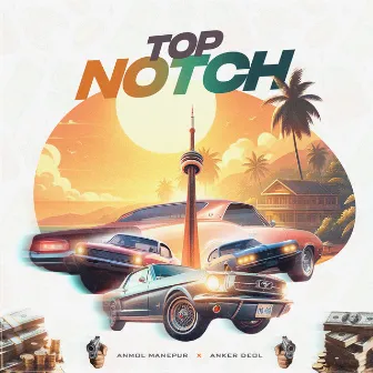 Top Notch by Anker Deol