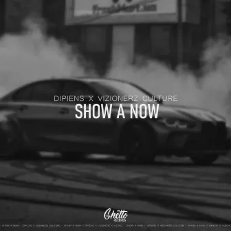 Show A Now by Vizionerz Culture