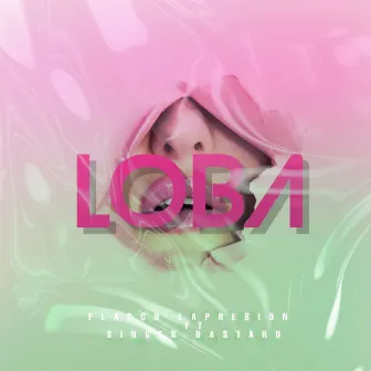 LOBA by Flacco Lapresion