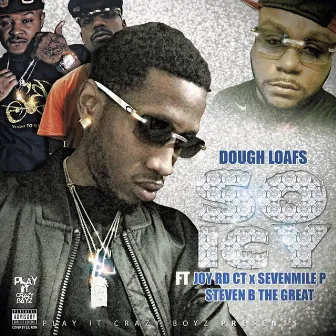 So Icy by Dough Loafs