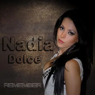 Remember by Nadia Dolce