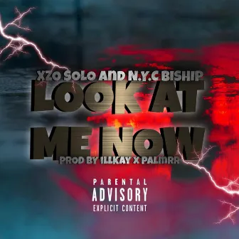 Look at me Now by Xzo Solo